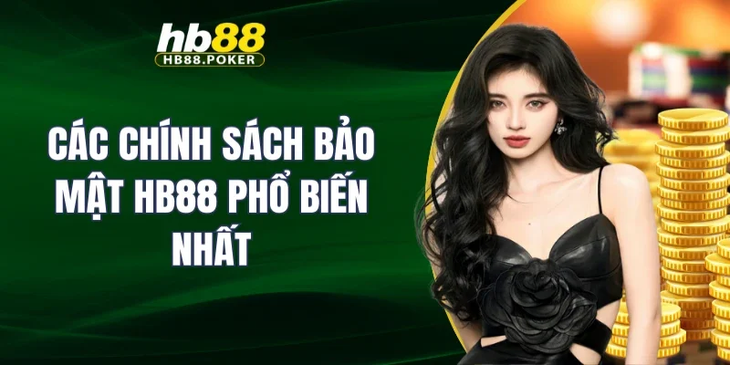 Các chính sách bảo mật HB88 phổ biến nhất