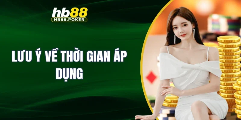 Khuyến mãi 4 Lưu ý về thời gian áp dụng