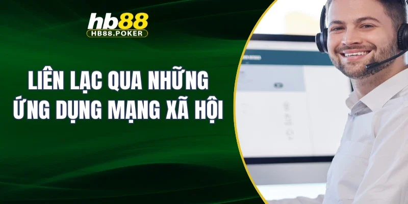 liên hệ hb88 3 Liên lạc qua những ứng dụng mạng xã hội