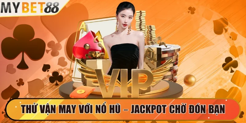 Hb88 79 Thử vận may với nổ hũ – Jackpot chờ đón bạn