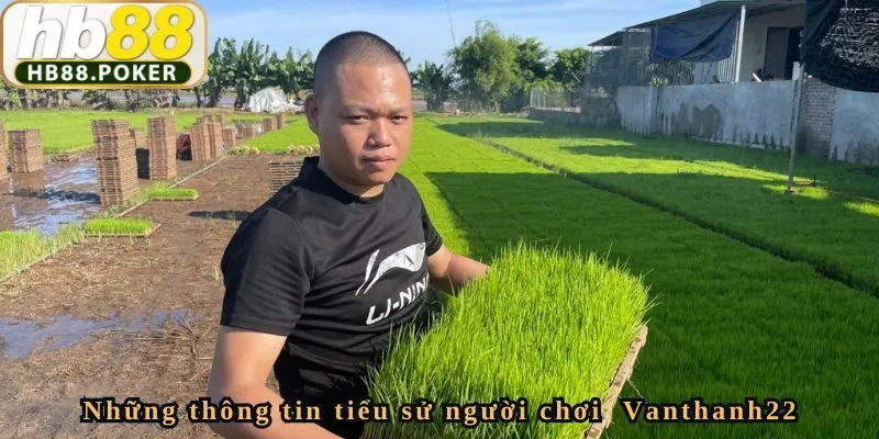 Câu chuyện thành công của Vanthanh22 tại HB88