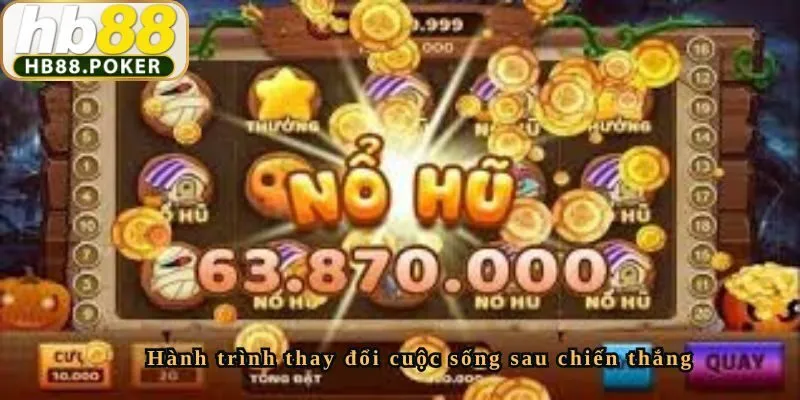 Anh Nguyễn Văn Long Chia Sẻ Cách Chơi Nổ Hũ Thắng Lớn Chỉ Trong 7 Ván 3 Hành trình thay đổi cuộc sống sau chiến thắng