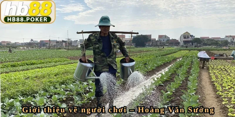 Giới thiệu về người chơi – Hoàng Văn Sướng
