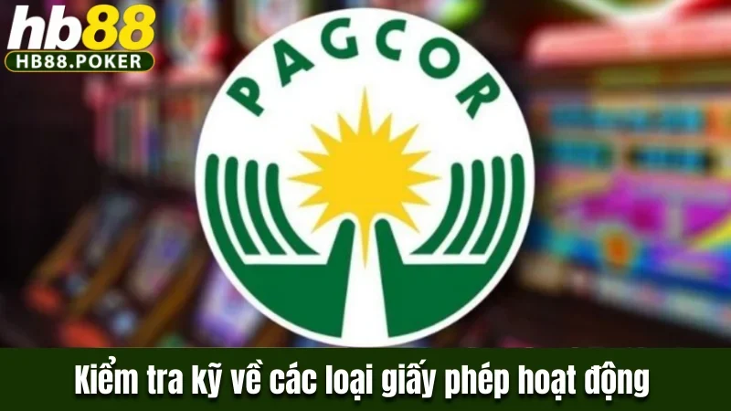 Kiểm tra kỹ về các loại giấy phép hoạt động