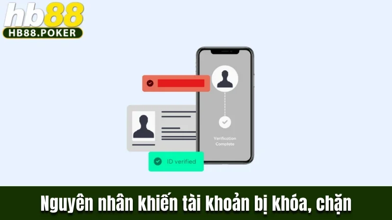 Nguyên nhân khiến tài khoản bị khóa, chặn
