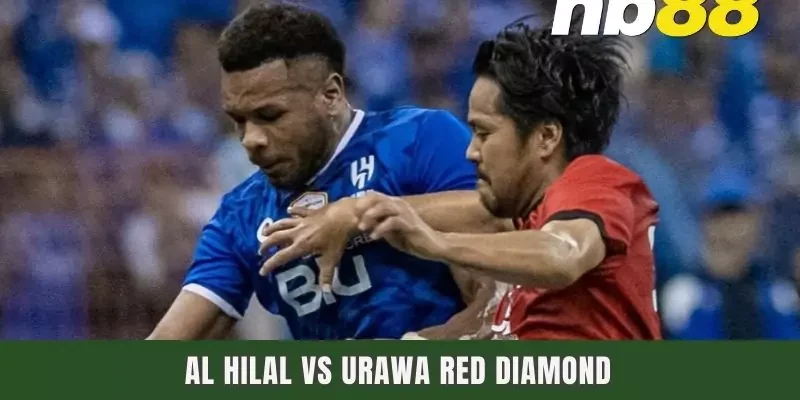 Dự Đoán Al Hilal Vs Urawa Red Diamond Lúc 16h00 Ngày 06/05