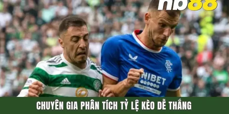 Chuyên gia phân tích tỷ lệ kèo dễ thắng