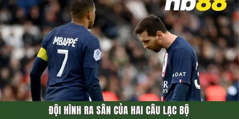 Đội hình ra sân của hai câu lạc bộ