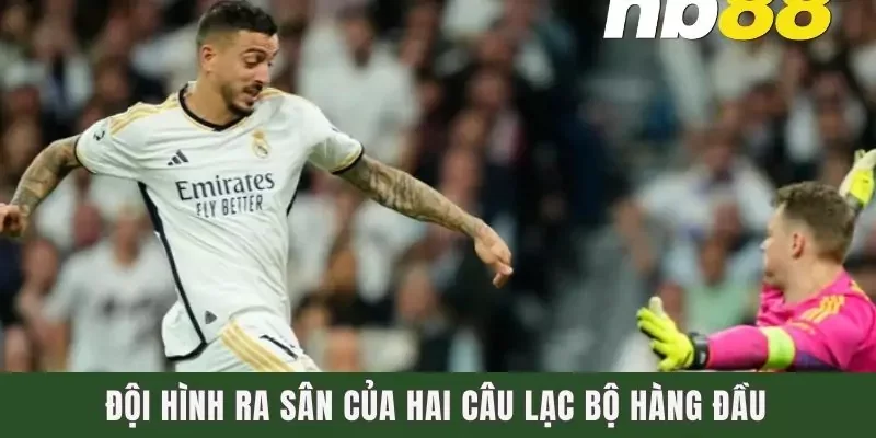 Dự Đoán Semi-Final 2 Trận Real Madrid Vs Bayern Munich 2 Đội hình ra sân của hai câu lạc bộ hàng đầu