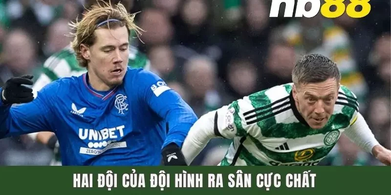 Hai đội của đội hình ra sân cực chất