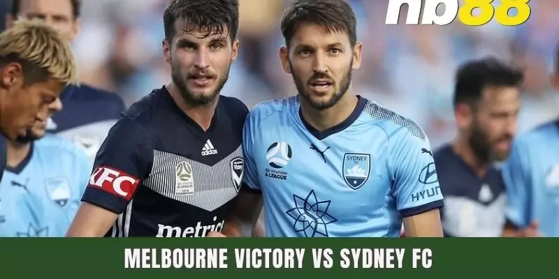 Dự Đoán Melbourne Victory Vs Sydney FC Lúc 15h35 Ngày 24/1