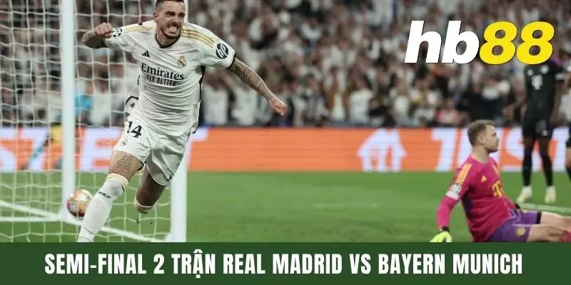 Dự Đoán Semi-Final 2 Trận Real Madrid Vs Bayern Munich