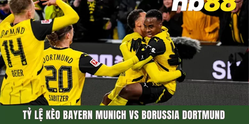 Dự Đoán Bayern Munich Vs Borussia Dortmund Ngày 12/4 3 Tỷ lệ kèo Bayern Munich vs Borussia Dortmund